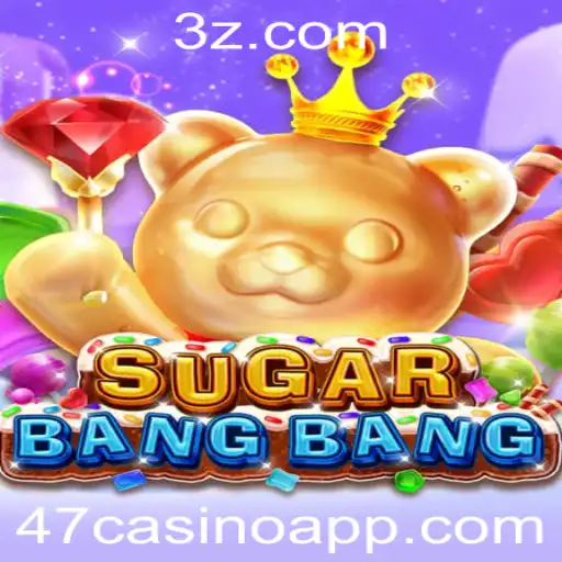 Descubra o Mundo Empolgante de SUGARBANGBANG no 47casino